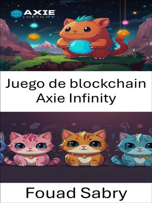 cover image of Juego de blockchain Axie Infinity